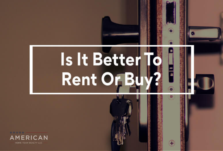 Is It Better To Rent Or Buy?